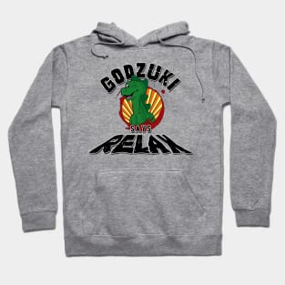 Godzuki says Relax Hoodie